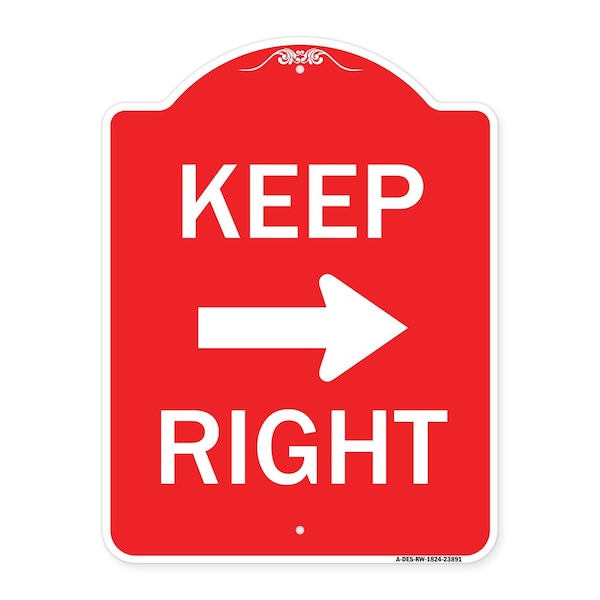 Designer Series Keep Right Right Arrow, Red & White Aluminum Sign, 18" x 24", RW-1824-23891